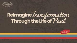 Reimagine Transformation Through the Life of Paul