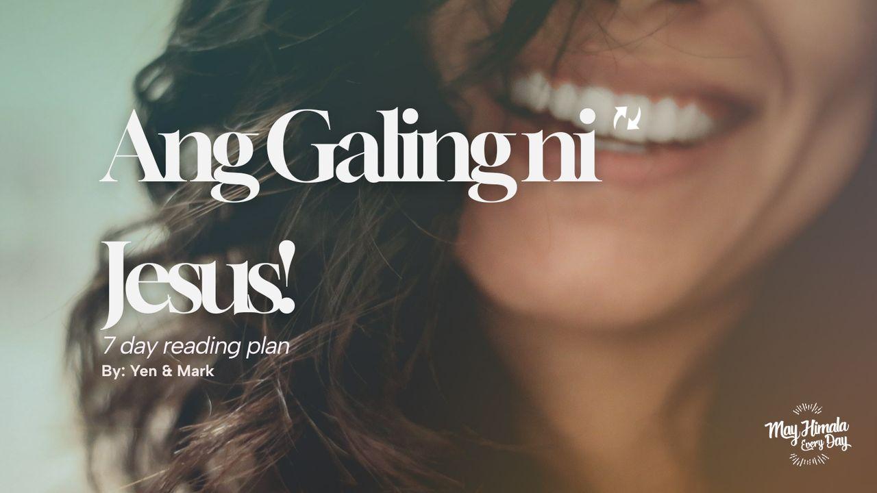Ang Galing ni Jesus!