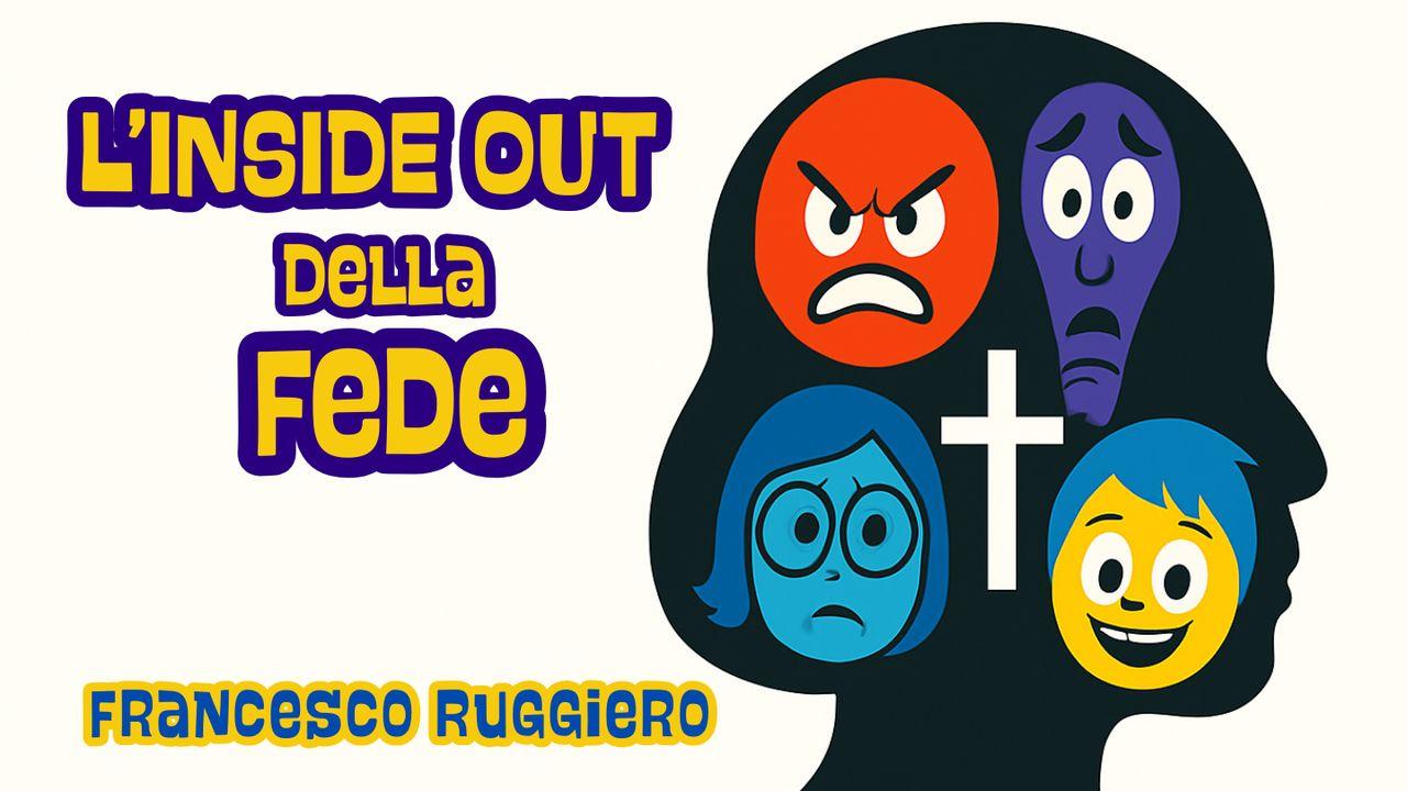 “L’inside Out Della Fede”