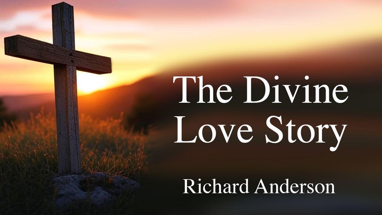 The Divine Love Story
