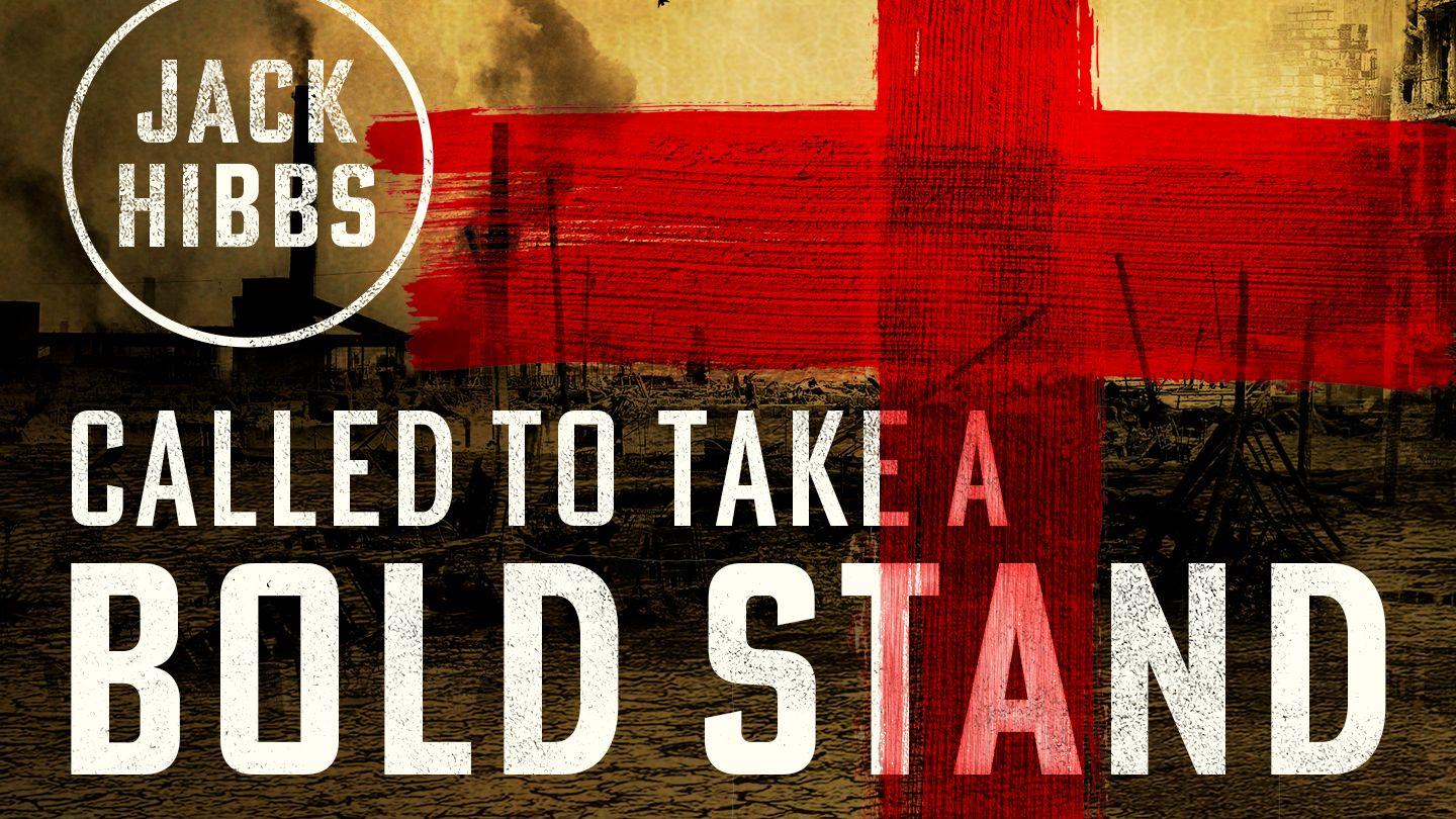 Called to Take a Bold Stand