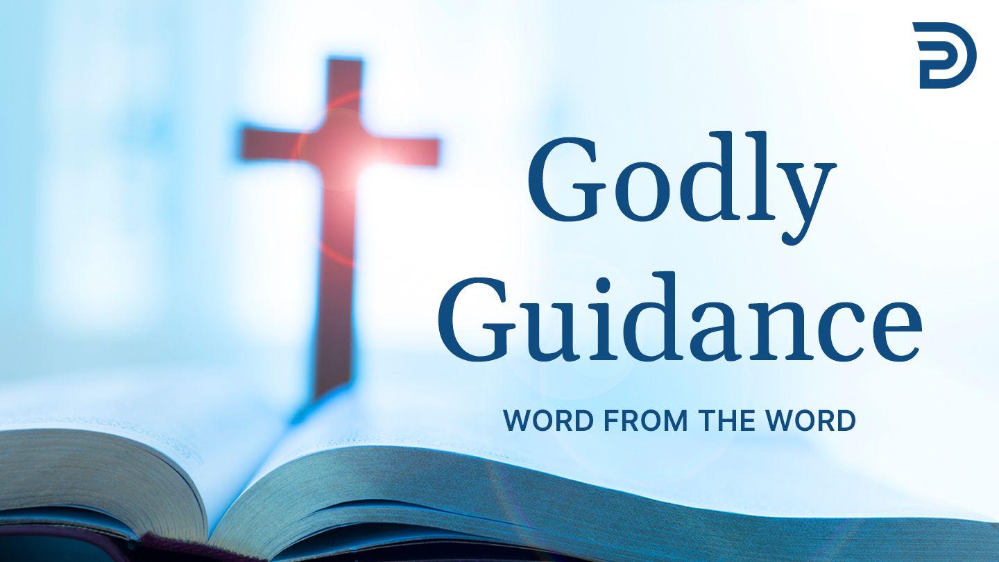 A Word From the Word - Godly Guidance