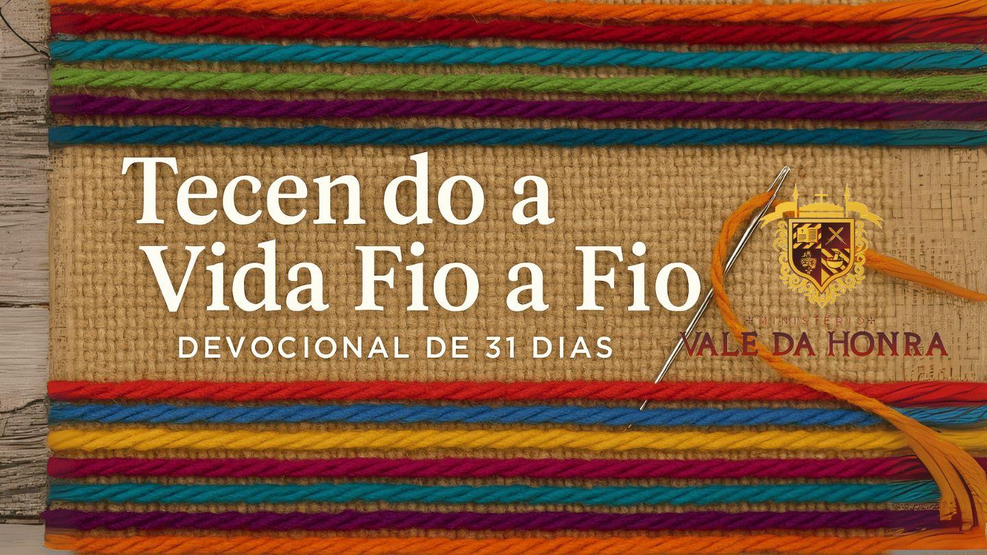 Tecendo a vida Fio a Fio