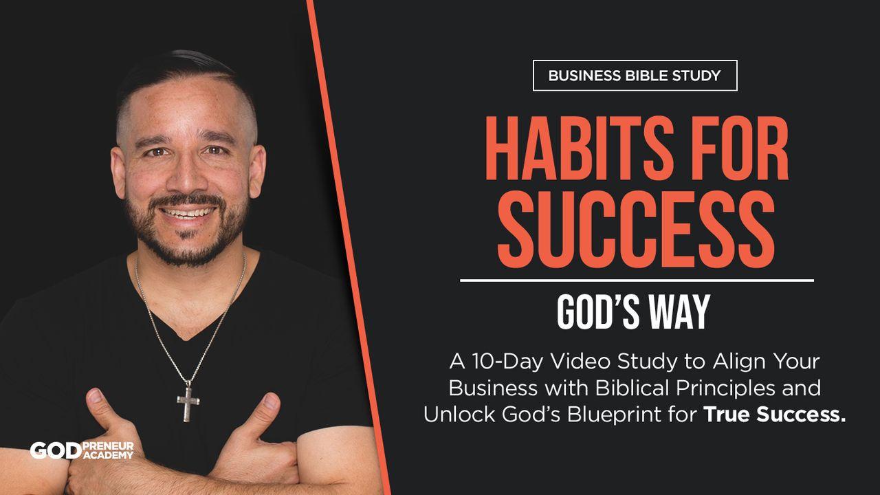 Habits for Success, God’s Way