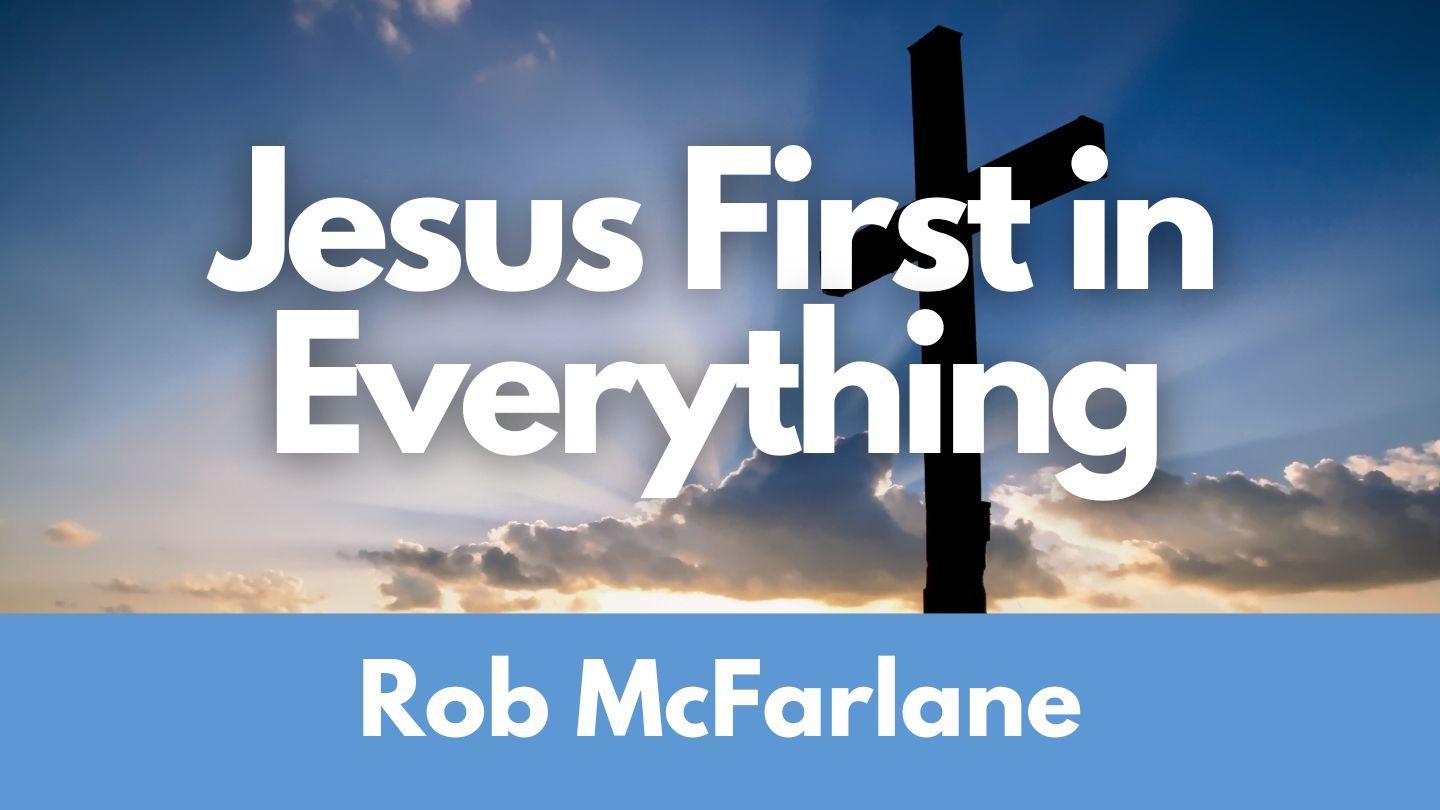 Jesus First in Everything