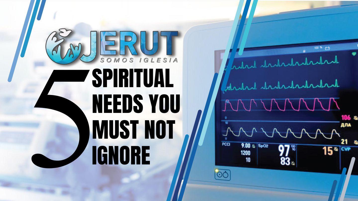 5 Spiritual Needs You Must Not Ignore