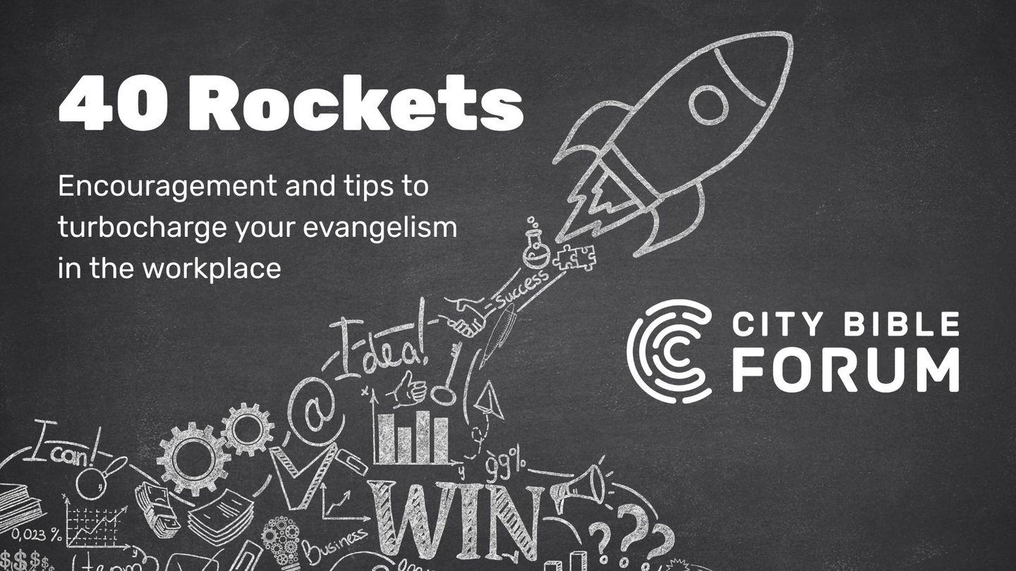 Workplace Evangelism - 40 Rockets Tips (16-20)
