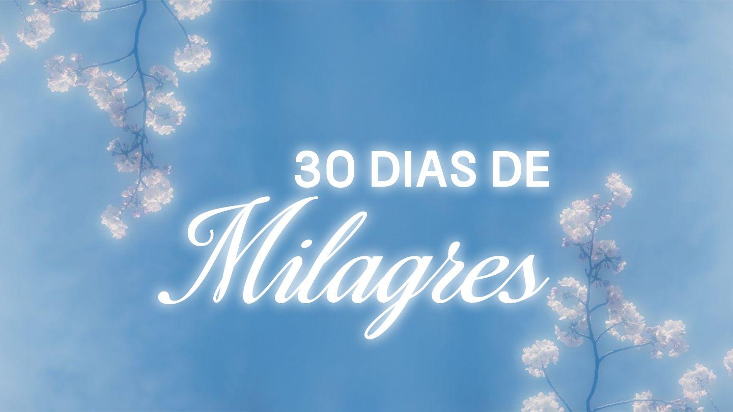 30 Dias De Milagres