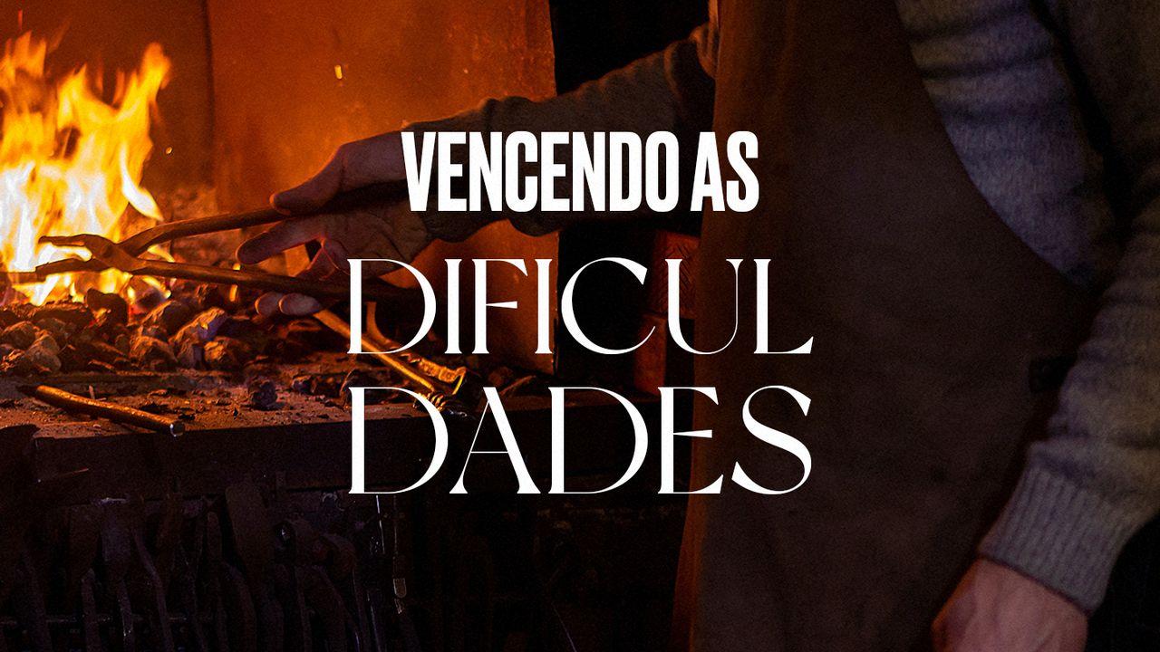 Vencendo as Dificuldades