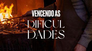 Vencendo as Dificuldades