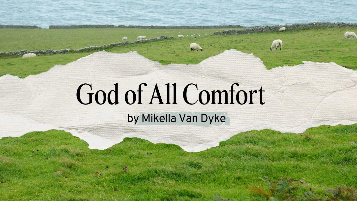 God of All Comfort