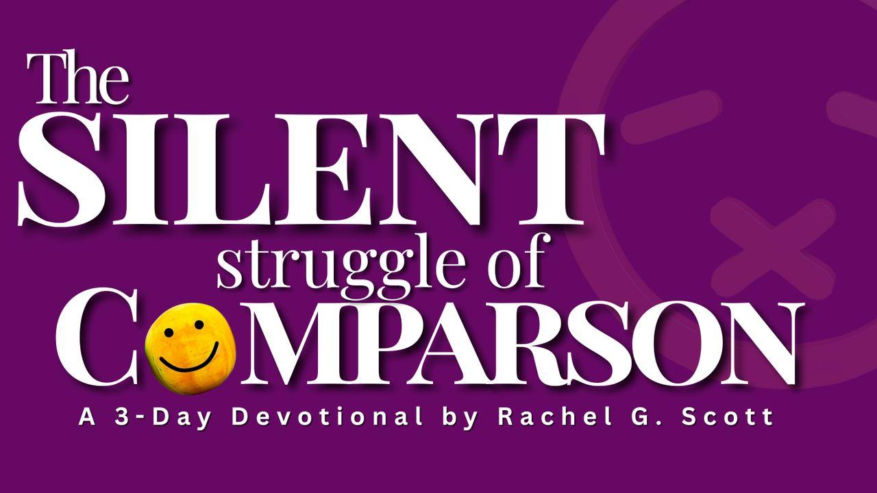 The Silent Struggle of Comparison
