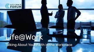 Sharing Your Faith in the Workplace