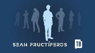 Sean Fructíferos