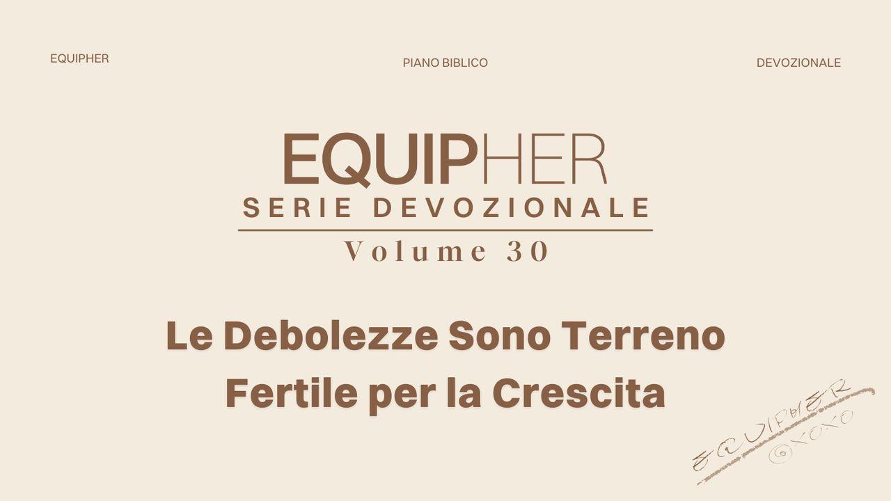 EquipHer Vol. 30: "Le Debolezze Sono Terreno Fertile per la Crescita"