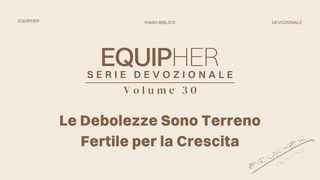EquipHer Vol. 30: "Le Debolezze Sono Terreno Fertile per la Crescita"