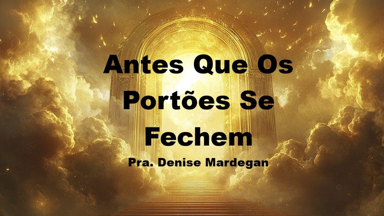 Antes Que Os Portões Se Fechem