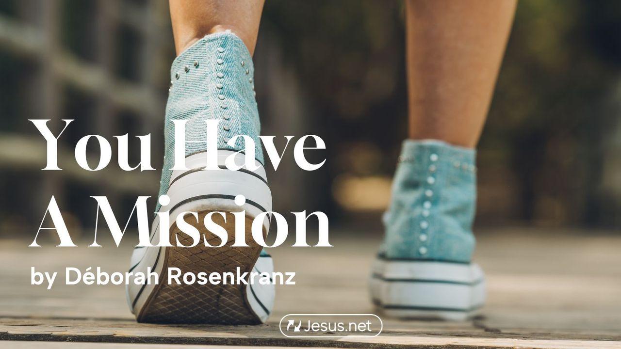 You Have a Mission