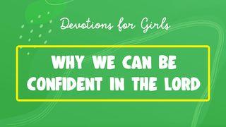 Why We Can Be Confident in the Lord: Devotions for Girls (I Am Fearless)