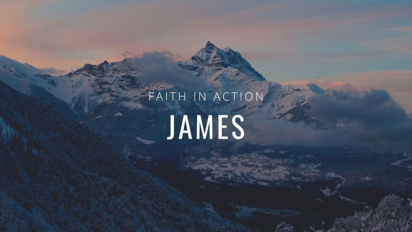 Faith in Action: A Journey Through James