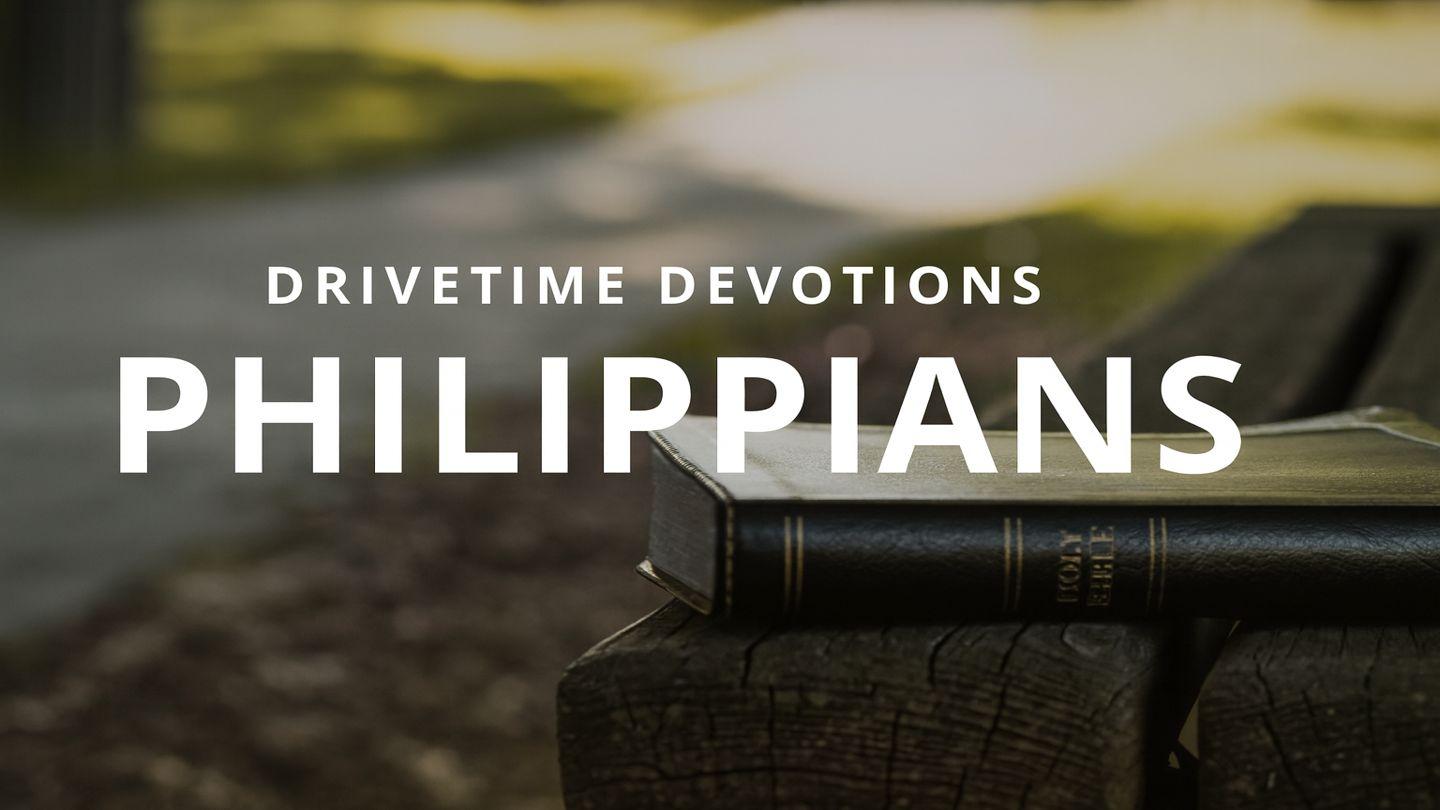 Drive Time Devotions - Philippians