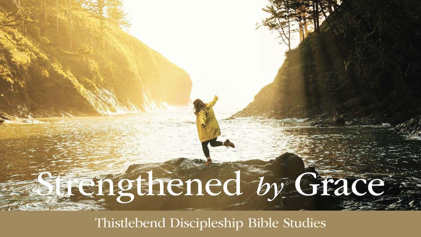 Strengthened by Grace