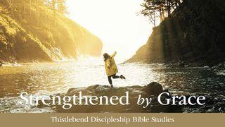 Strengthened by Grace