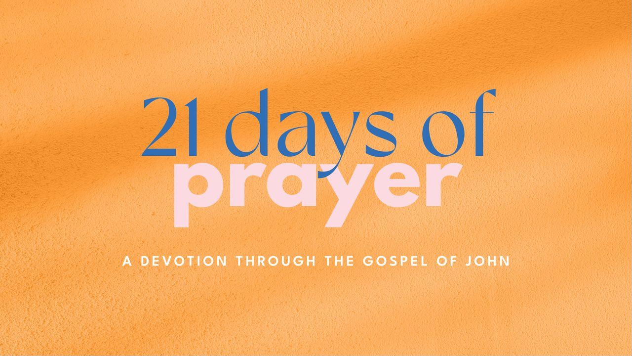 21 Days of Prayer; a Devotion on John