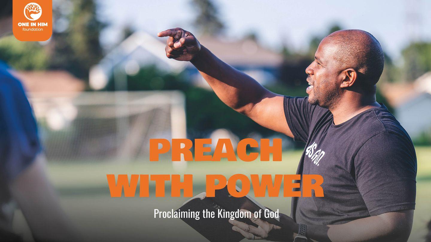 Preach With Power! Proclaiming the Kingdom of God Dani’ĕl (Daniel) 7:14 The Scriptures 2009