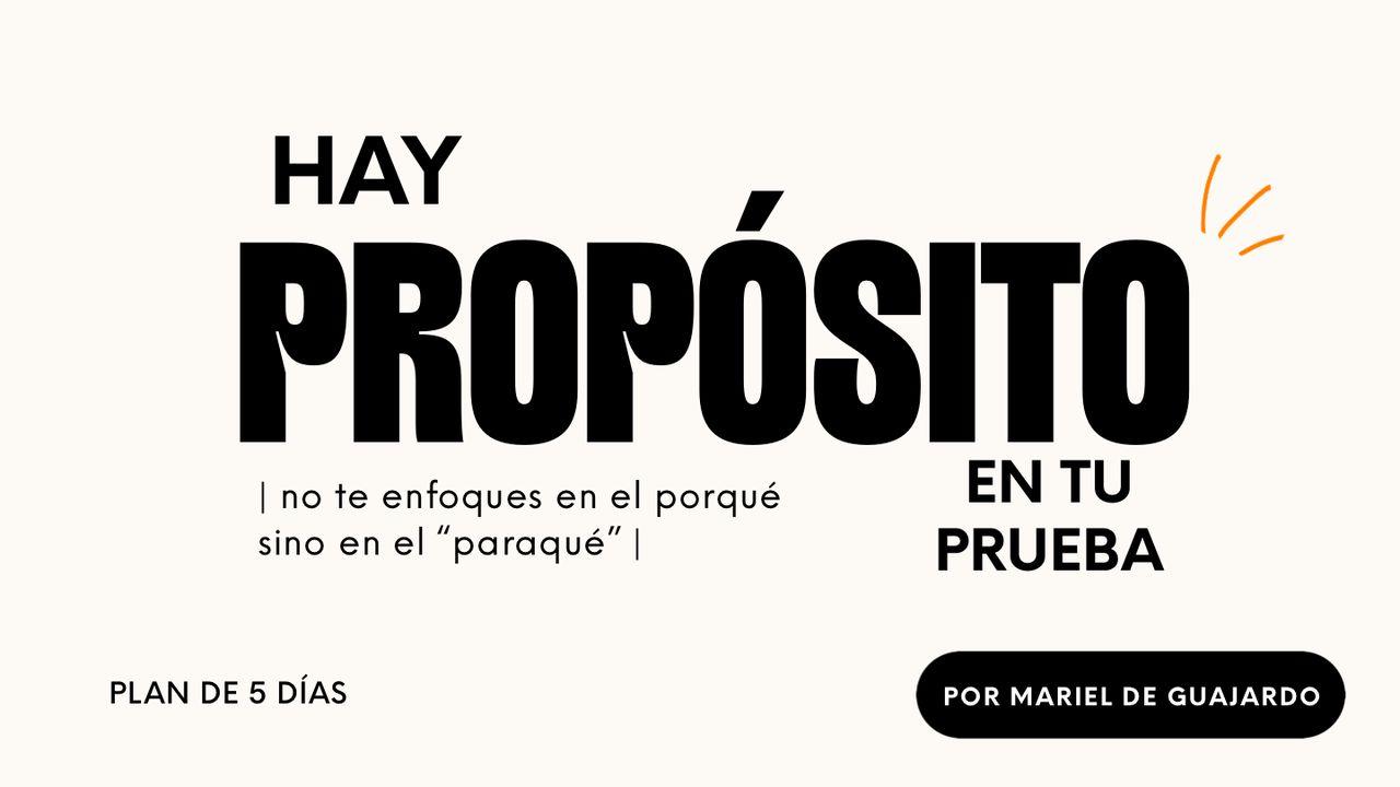 Hay Propósito en tu Prueba