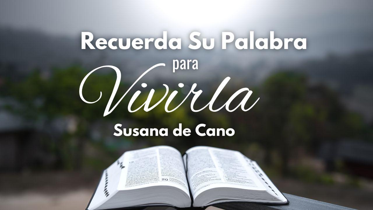 Recuerda Su Palabra para vivirla