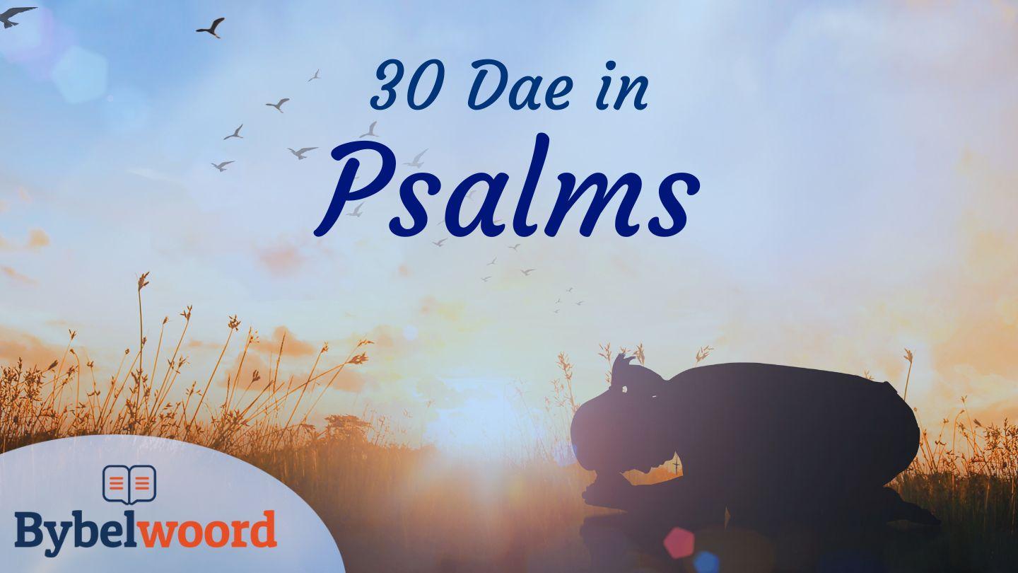 30 Dae in Psalms