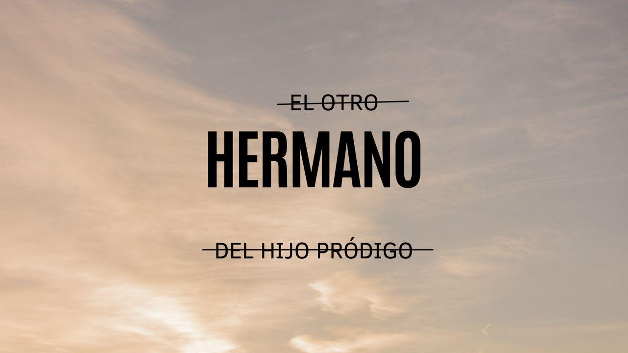 El Otro hermano del hijo pródigo