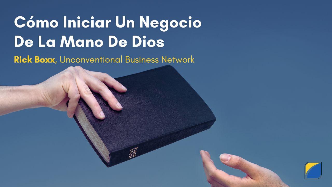 Cómo Iniciar Un Negocio De La Mano De Dios