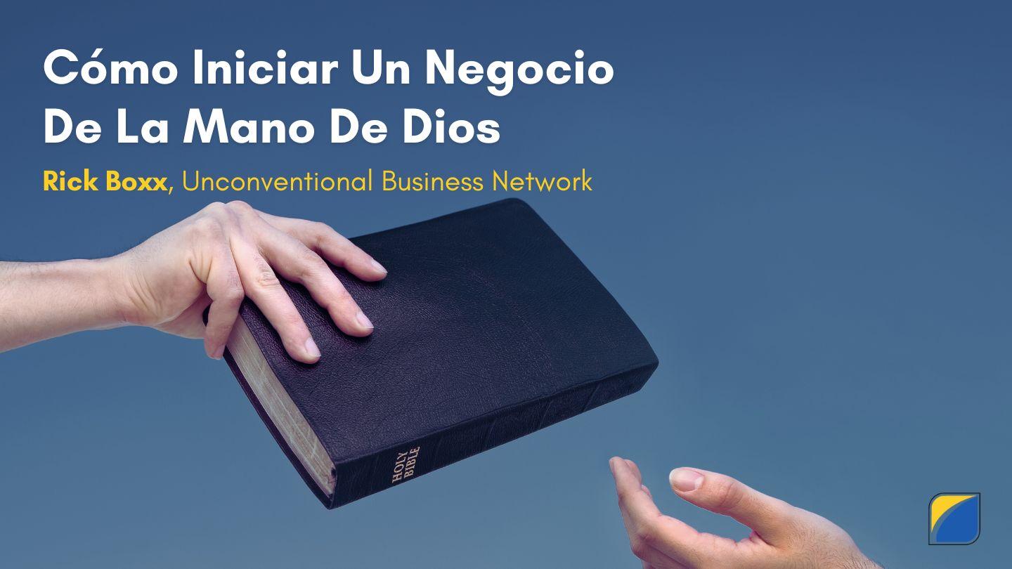 Cómo Iniciar Un Negocio De La Mano De Dios