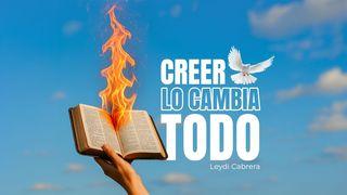 Creer Lo Cambia Todo
