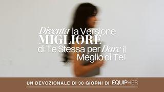 Diventa La Versione Migliore Di Te Stessa Per Dare Il Meglio Di Te!
