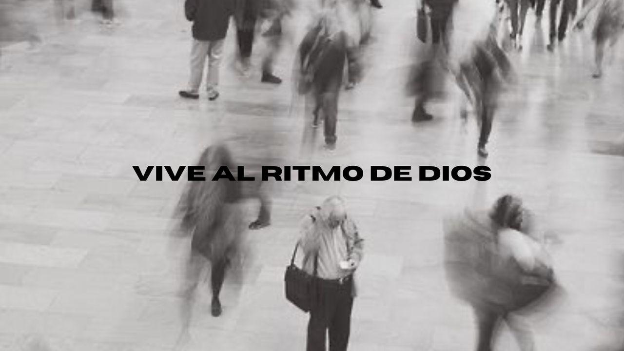 Vive Al Ritmo De Dios