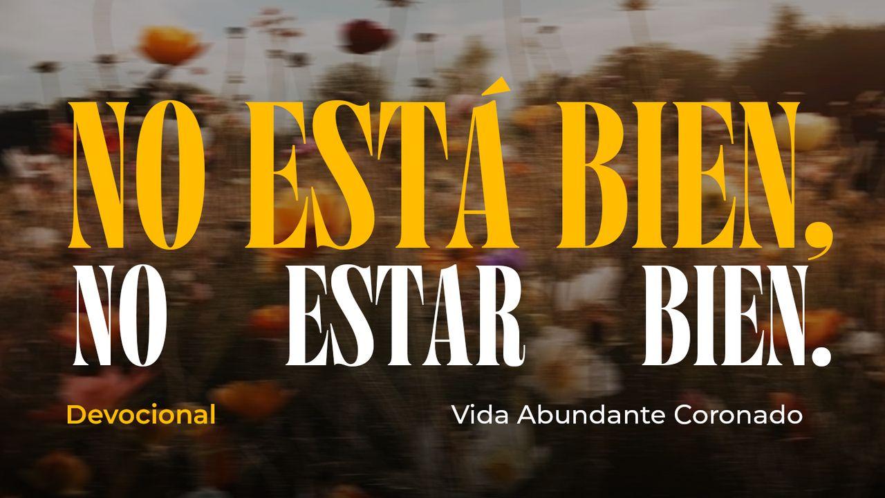 No Está Bien No Estar Bien: 7 Días De Esperanza Para Tu Salud Mental