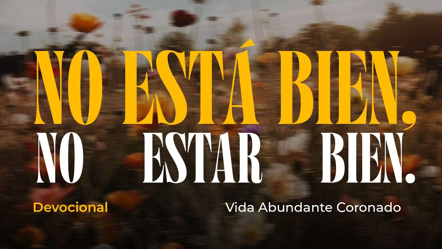 No Está Bien No Estar Bien: 7 Días De Esperanza Para Tu Salud Mental