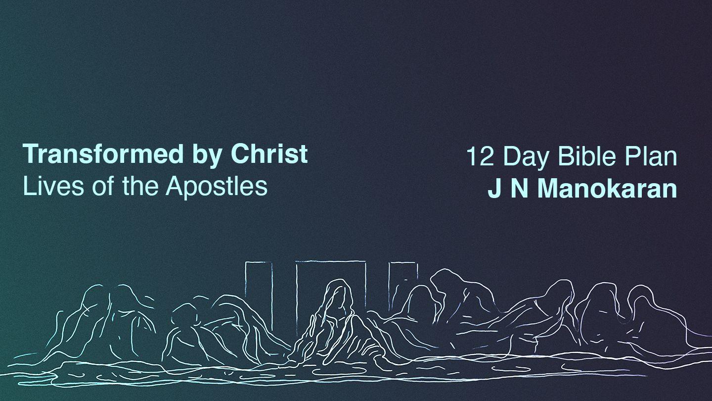 Transformed by Christ: Lives of the Apostles