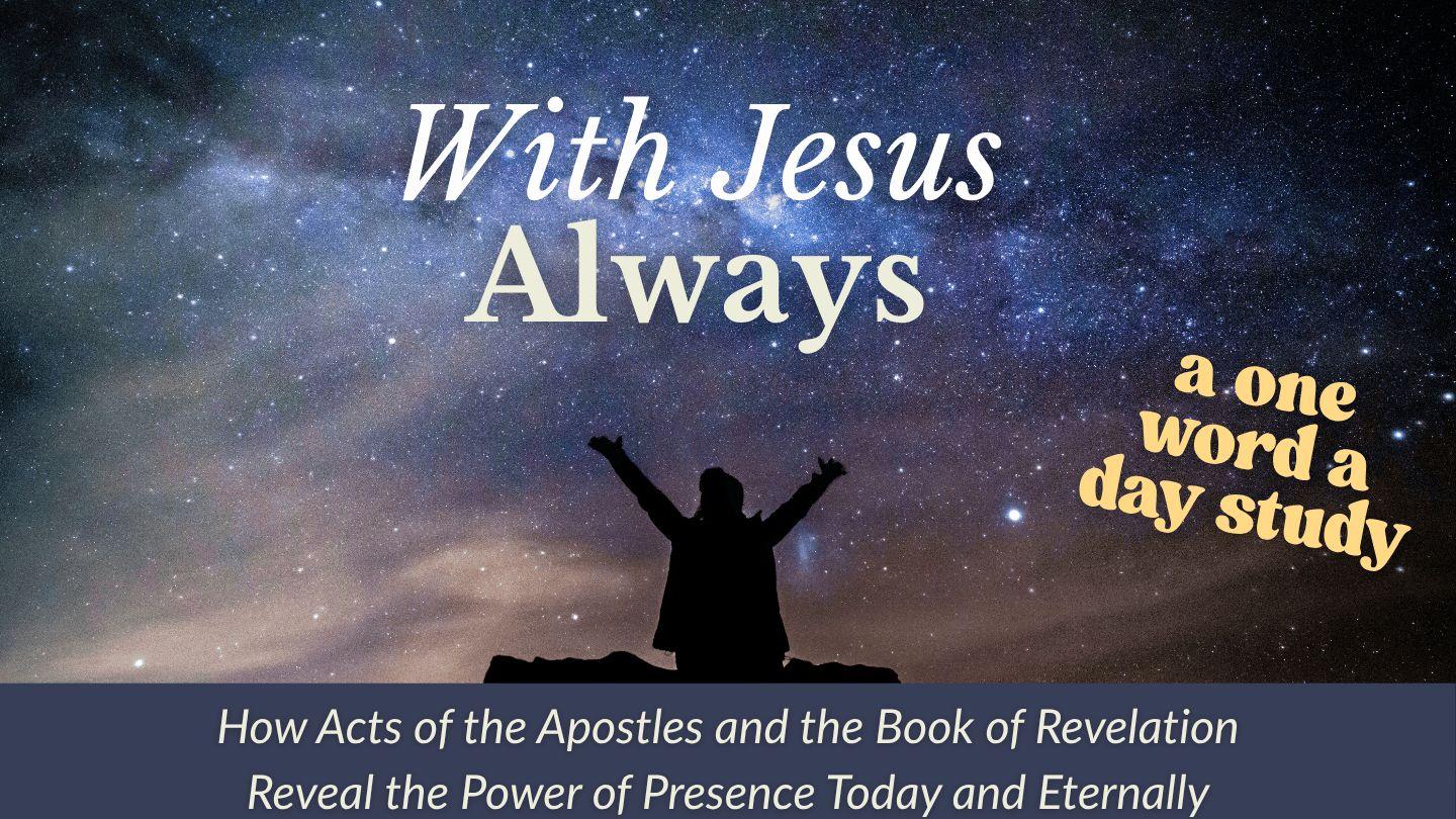 With Jesus Always