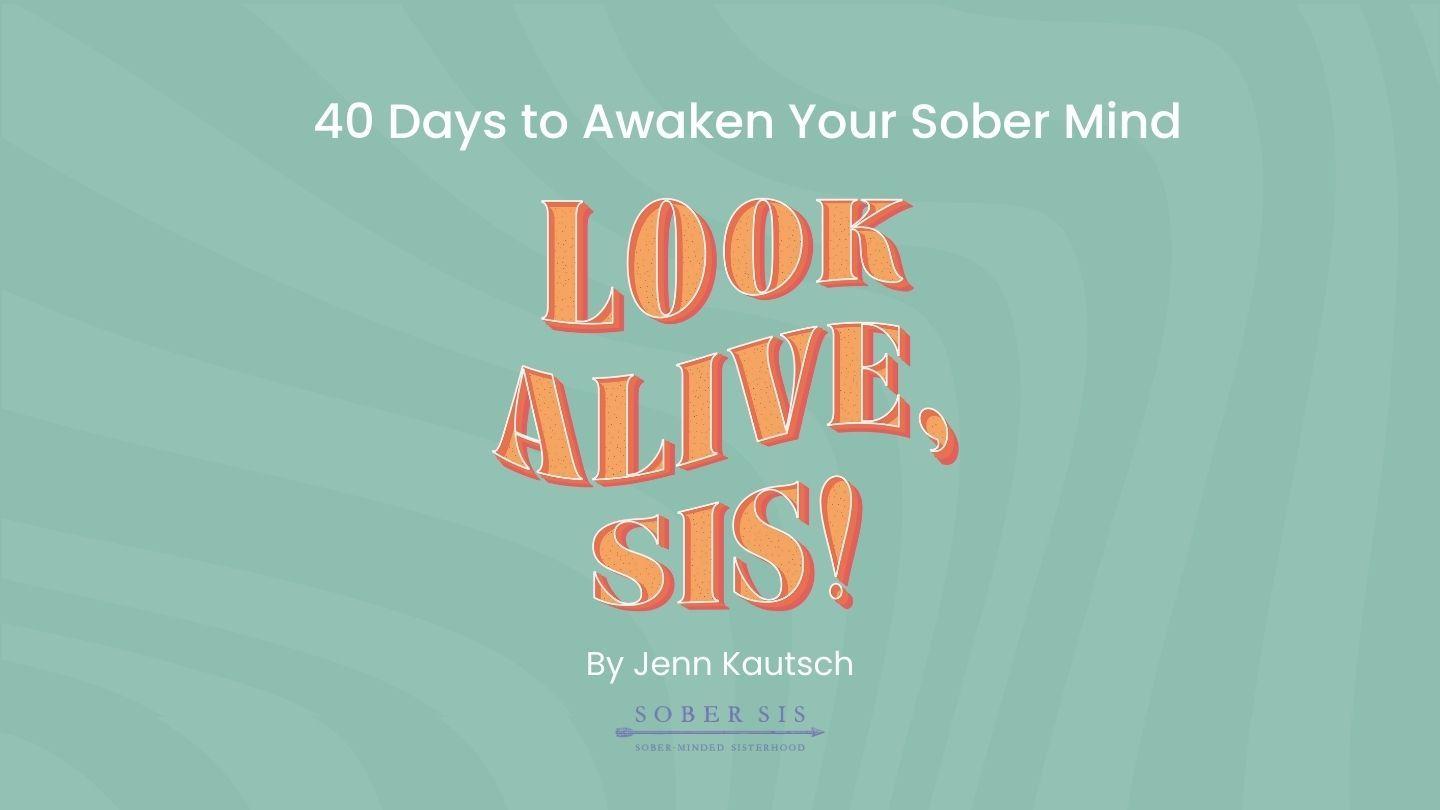 40 Days to Awaken Your Sober Mind