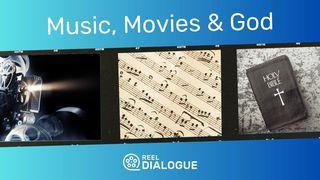 Music, Movies & God - Film + Faith