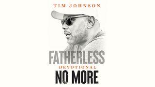 Fatherless No More: Discovering God’s Father-Heart