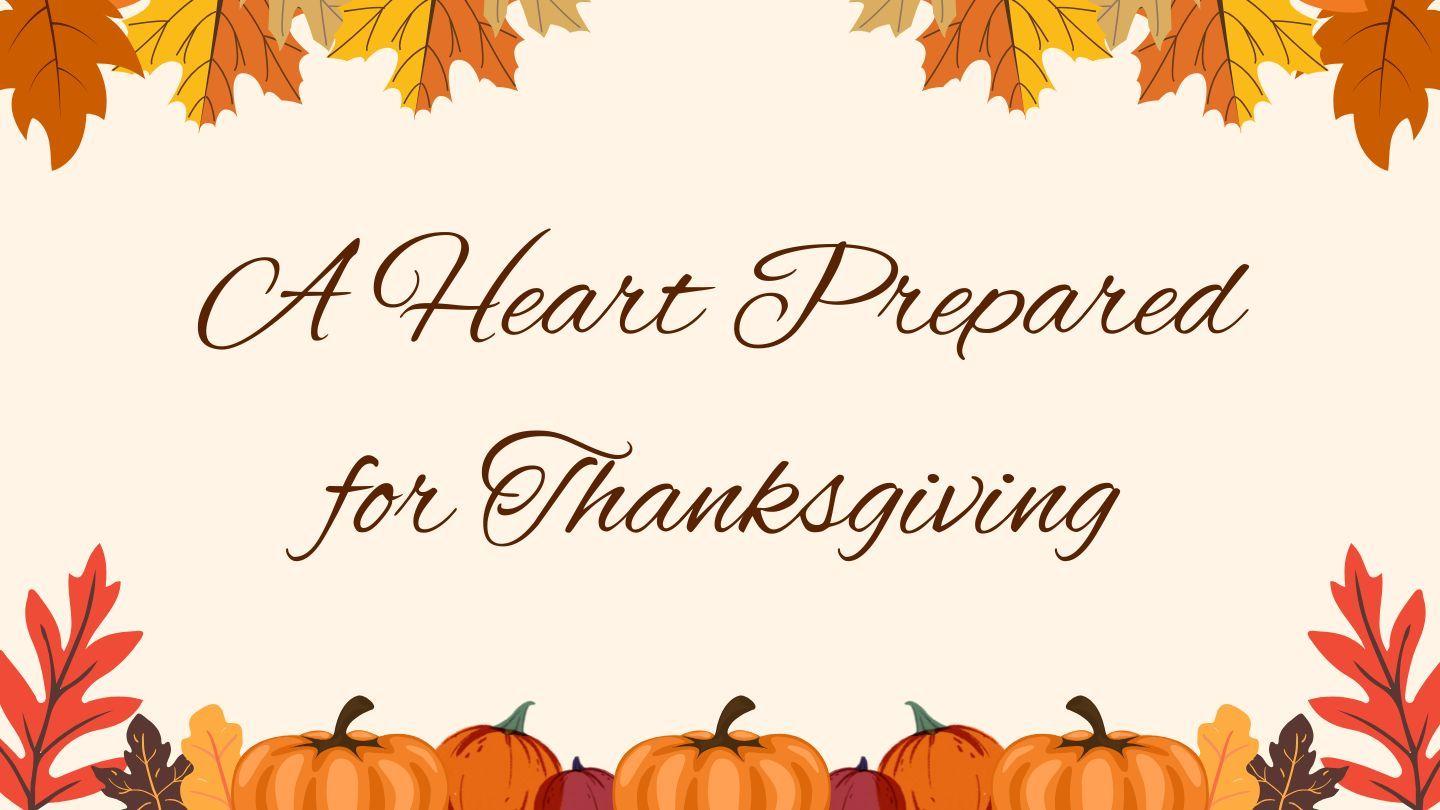 A Heart Prepared for Thanksgiving