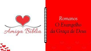 Romanos - O Evangelho da Graça de Deus