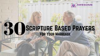 30 Scripture Based Prayers for Your Marriage