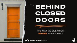 Behind Closed Doors