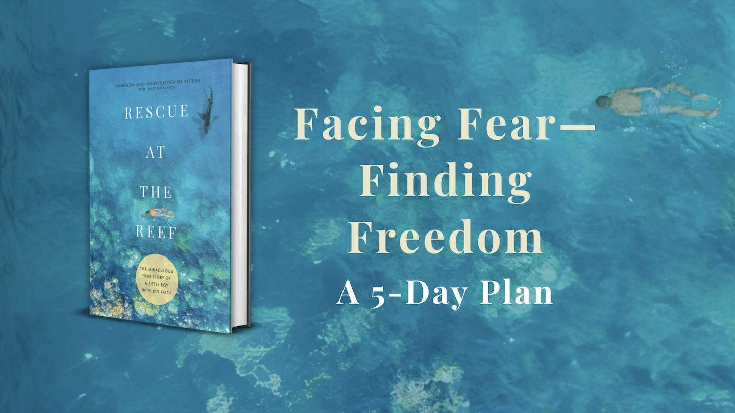 Facing Fear—Finding Freedom